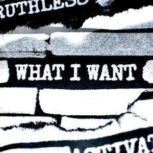 WHAT I WANT