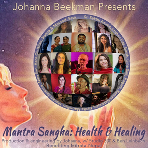 Mantra Sangha: Health & Healing (feat. Ankush Vimawala, Krishna Das, Nina Rao, Hans Christian, Sherrie Howard, Mark Kelso, Myriam Turenne, Jim Beckwith, Noelle Whittington, Karen Seva, Girish, Kavita Kat Macmillan, Danny Solomon, Masood Ali Khan, Sianna S