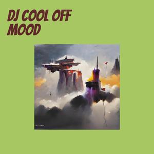 Dj Cool off Mood