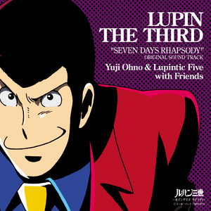 Theme From Lupin Ⅲ ルパン三世のテーマ～ (SEVEN DAYS RHAPSODY Version)