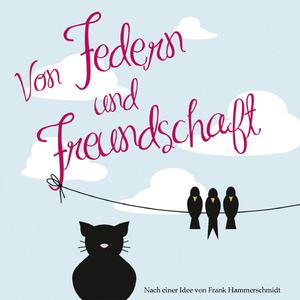 Von Federn und Freundschaft (Hörspiel)