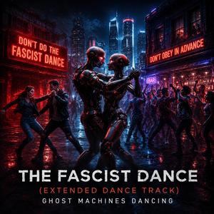The Fascist Dance (Extended Dance Track)