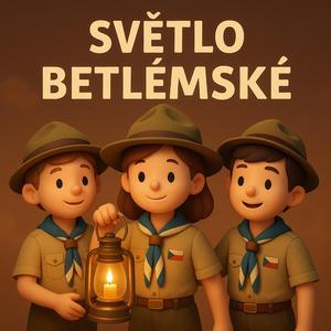 SVĚTLO BETLÉMSKÉ