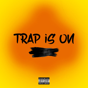 Trap Is On