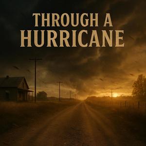 Through a hurricane