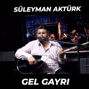 Gel Gayrı