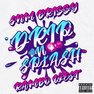 Drip N Splash (feat. Rambo West)