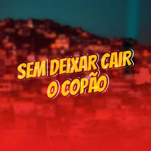 Sem Deixar Cair o Copão