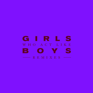 Girls Who Act Like Boys (Maxim Lany Remix)