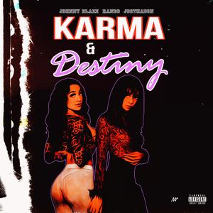 Karma & Destiny (feat. Johnny Blaze & JocThaDon)