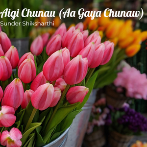 Aigi Chunau (Aa Gaya Chunaw)