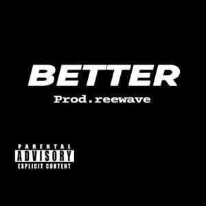 Better