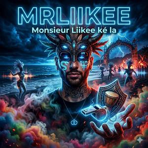 MrLiikee ké la