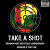RedVenom - Take a Shot (feat. Bobby Steele & Dreadykruger)