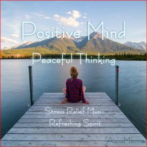 Positive Mind Peaceful Thinking