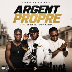 ARGENT PROPRE (feat. EL SIRAS, JEPHY & RAZZIA)