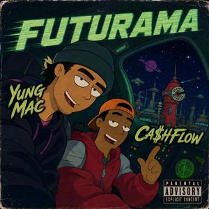 Futurama (feat. Ca$hFlow)
