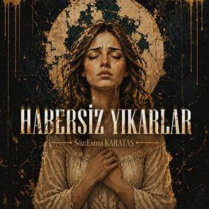 Habersiz Yıkarlar