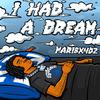 Maribxndz - I Had A Dream