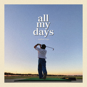 all my days