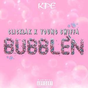 Bubble'n (feat. Young Swiffa)