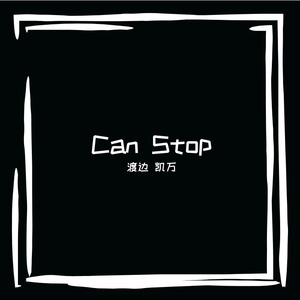 can stop（prod by rivent77）