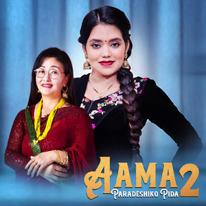 Aama 2 Paradeshiko Pida