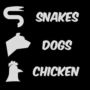 Snakes Dogs Chicken