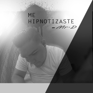 Me Hipnotizaste