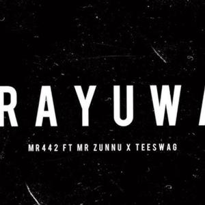 Rayuwa (feat. Mr442 & TeeSwagg)
