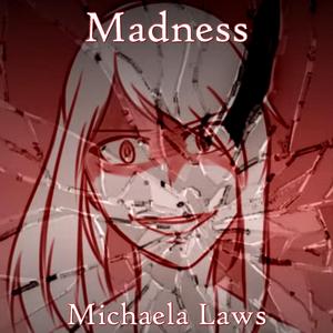 Madness