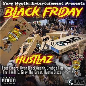 Black Friday (feat. Ryan BlackWealth, Chubbs Flee, Thrill Will, B. Gray The Great & Hustle Blaze)