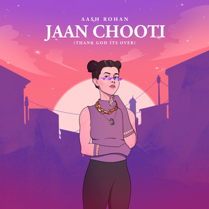 Jaan Chooti (Thank God Its Over)