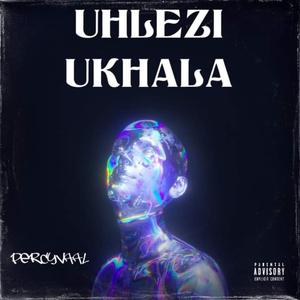 Uhlezi Ukhala