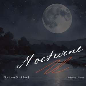 Chopin:Nocturne Op. 9 No. 1