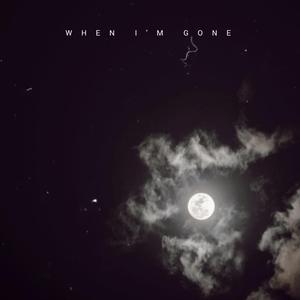 When I'm Gone (feat. thedicekid)