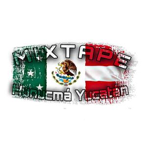 MIXTAPE HUNUCMA YUCANTAN-3H