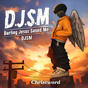 DJSM (Darling Jesus Saved Me)