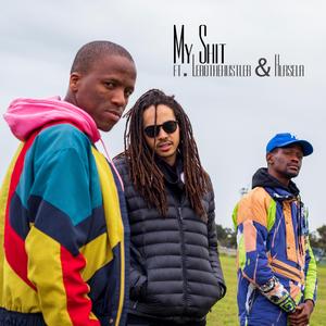 My Shit (feat. Lerothehustler & Hlasela)