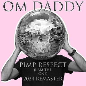Pimp Respect (I Am the One) (2024 Remaster)