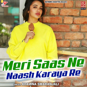 Meri Saas Ne Naash Karaya Re