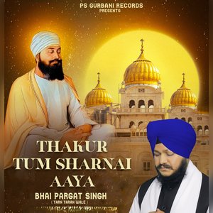 Thakur Tum Sharnai Aaya