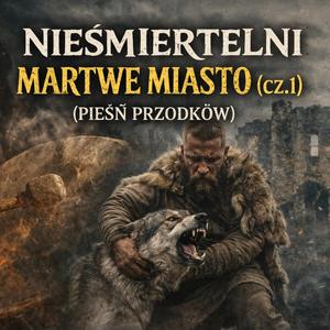 Martwe Miasto (Niesmiertelni cz. 1)