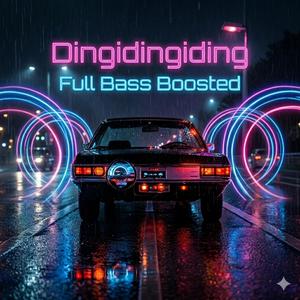 Dingidingiding (Full Bass Boosted)