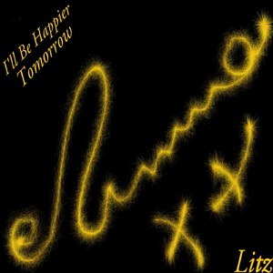 I'll Be Happier Tomorrow