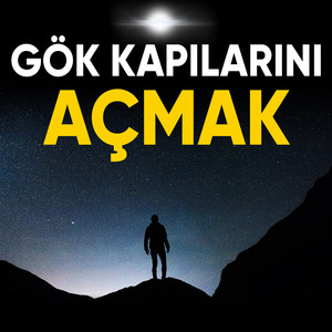 Gök Kapılarını Açmak