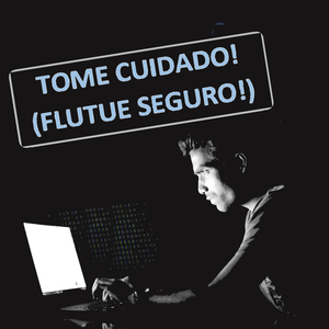 Tome Cuidado Flutue Seguro