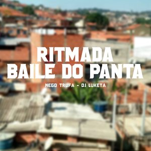 RITMADA BAILE DO PANTA