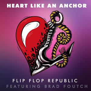 Heart Like an Anchor (feat. Brad Foutch)