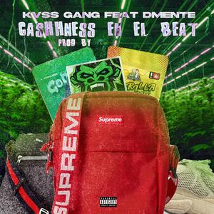 CASHHNESS EN EL BEAT (feat. DMENTE)